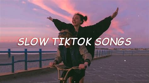 slow tiktok song|tiktok slow songs playlist.